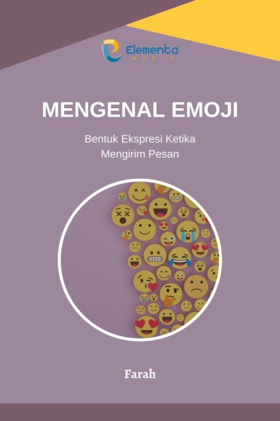 Mengenal Emoji: Bentuk Ekspresi Ketika Mengirim Pesan